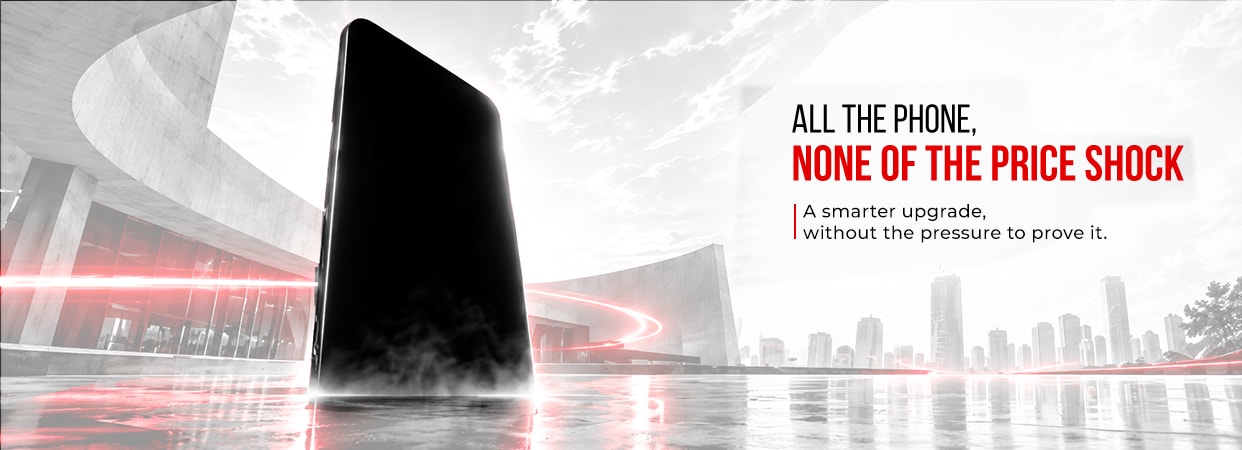 All the phone, none of the price shock. A smarter upgrade, without the pressure to prove it.